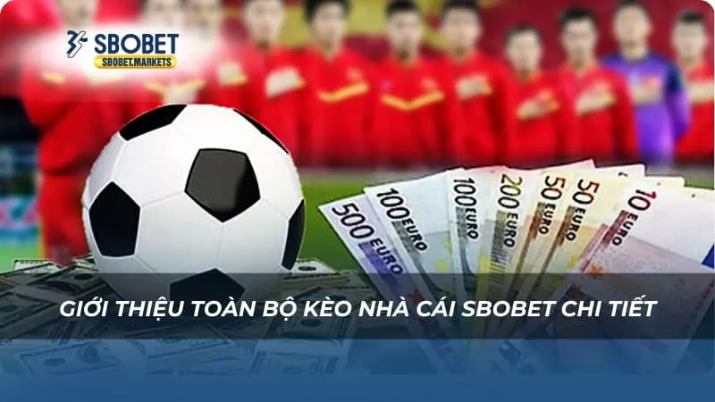 Kèo nhà cái Sbobet Giới thiệu toàn bộ kèo nhà cái Sbobet chi tiết