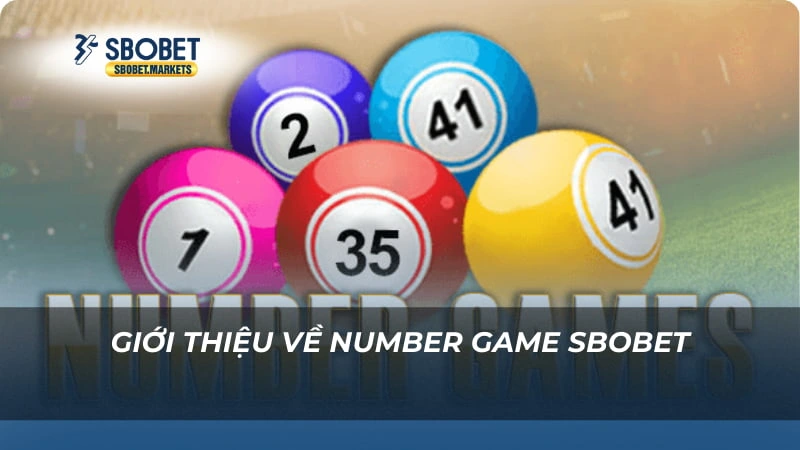 Number Game Sbobet Giới thiệu về Number Game Sbobet