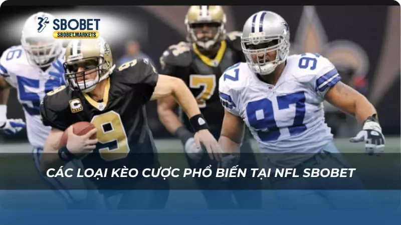 NFL Sbobet Các loại kèo cược phổ biến tại NFL Sbobet