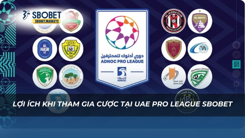 UAE Pro League Sbobet Lợi ích khi tham gia cược tại UAE Pro League Sbobet