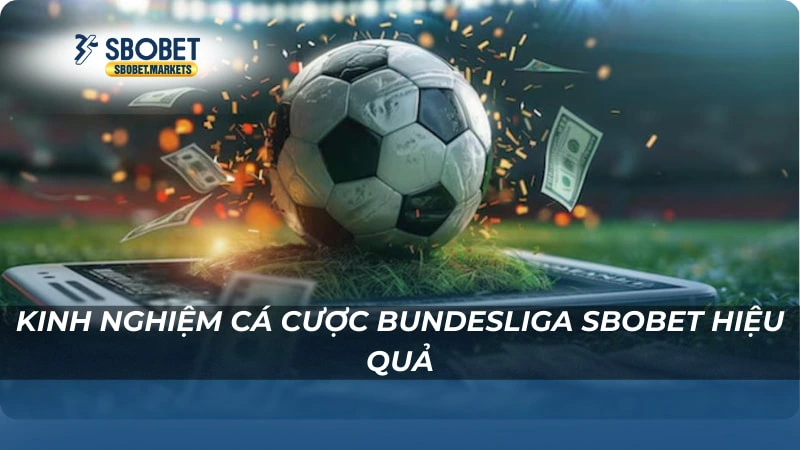 Bundesliga Sbobet Kinh nghiệm cá cược Bundesliga Sbobet hiệu quả