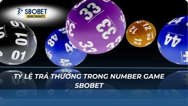 Number Game Sbobet Tỷ lệ trả thưởng trong Number Game Sbobet